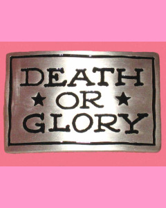 Death or Glory Buckle